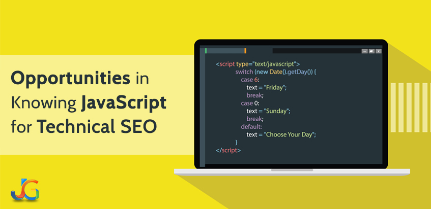 Opportunities in Knowing JavaScript for Technical SEO