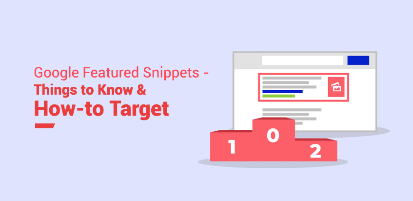 Google Featured Snippets - Things to Know & How-to Target