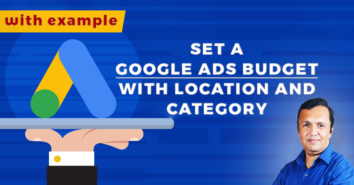 Set a Google Ads Budget Location and Category Wise With Example of Engineering  & MBA Coaching Institute