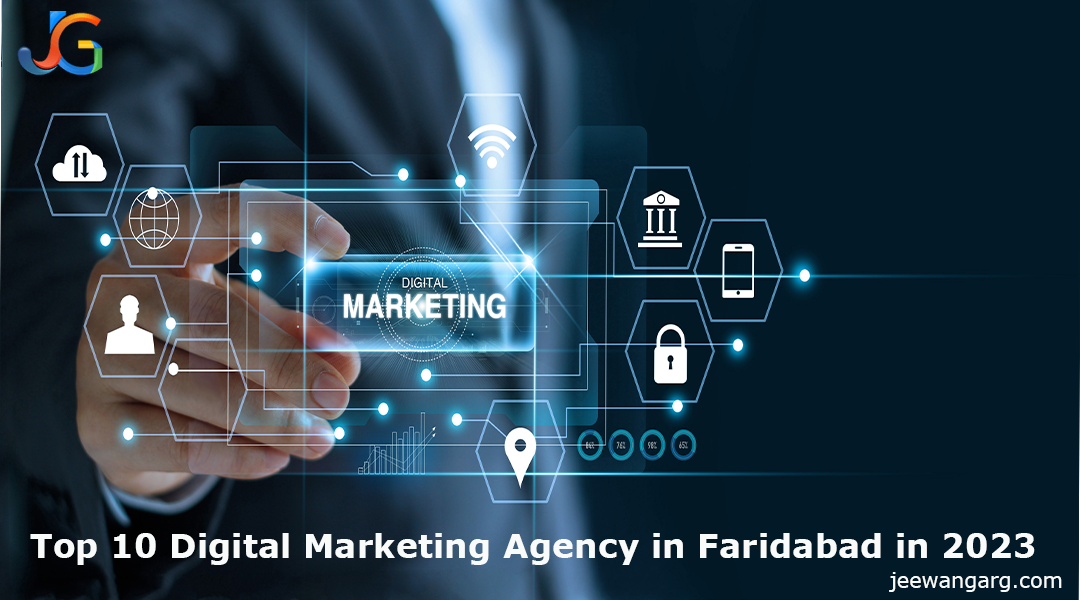 Top 10 Digital Marketing Agency in Faridabad in 2023